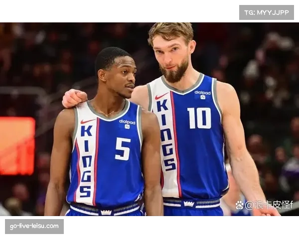 国王核心球员缺阵加之艰难赛程 实现冲入前六难度极大